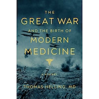 Picture of Great War & The Birth Of Modern Medicine