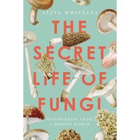 Picture of Secret Life Of Fungi By Whitely Aliya