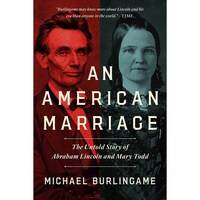 An American Marriage By Michael Burlingame (Hardcover)