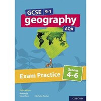 GCSE 9-1 Geography AQA: Exam Practice: Grades 4-6: With all you need to know for your 2022 assessments