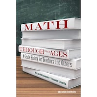 Picture of Math Through the Ages: A Gentle History for Teachers and Others