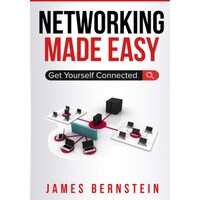 Networking Made Easy: Get Yourself Connected