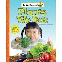 Plants We Eat, Be an Expert!