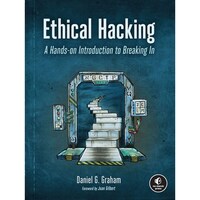 Ethical Hacking: A Hands-on Introduction to Breaking In