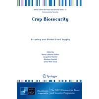 Picture of Crop Biosecurity- Assuring our Global Food Supply - NATO Science for Peace and Security Series C- Environmental Security