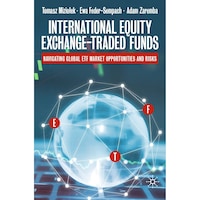 International Equity Exchange-Traded Funds- Navigating Global ETF Market Opportunities and Risks