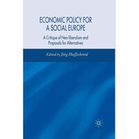 Economic Policy for a Social Europe- A Critique of Neo-liberalism and Proposals for Alternatives