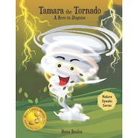 Tamara the Tornado- A Hero in Disguise - Nature Speaks Series
