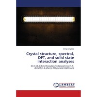 Picture of Crystal structure, spectral, DFT, and solid state interaction analyses