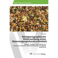 Picture of Rontgenographische Untersuchung eines Mammograpiekontrastmittels - German Edition