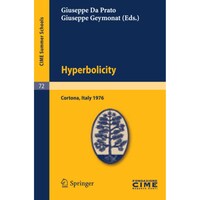 Picture of Hyperbolicity- Lectures given at a Summer School of the Centro Internazionale Matematico Estivo - CIME held in Cortona - Arezzo, Italy, June 24 - Schools, 72 - English and French Edition