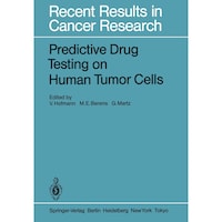 Predictive Drug Testing on Human Tumor Cells - Recent Results in Cancer Research, 94
