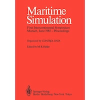 Maritime Simulation- Proceedings of the First Intercontinental Symposium, Munich, June 1985