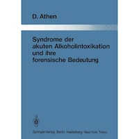 Syndrome der akuten Alkoholintoxikation und ihre forensische Bedeutung - Monographien aus dem Gesamtgebiete der Psychiatrie, 39 - German Edition