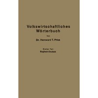 Economic Dictionary - Volkswirtschaftliches Worterbuch- Erster Teil- Englisch-Deutsch - German Edition