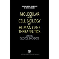 Picture of Molecular and Cell Biology of Human Gene Therapeutics - Molecular and Cell Biology of Human Diseases Series, 20