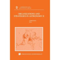 Organizations and Strategies in Astronomy- Volume II - Astrophysics and Space Science Library, 266