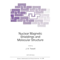 Picture of Nuclear Magnetic Shieldings and Molecular Structure - Nato Science Series C-, 386