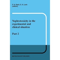 Picture of Nephrotoxicity in the Experimental and Clinical Situation- Part 2 - Developments in Nephrology, 19-20