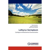 Lathyrus Germplasm- Cytological and Biochemical Characterization