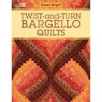 That Patchwork Place-Twist-and-Turn Bargello Quilts