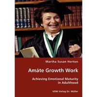 Amáte Growth Work - Achieving Emotional Maturity in Adulthood