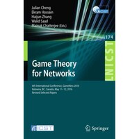 Game Theory for Networks: 6th International Conference, GameNets 2016