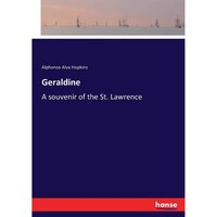 Geraldine: A souvenir of the St. Lawrence