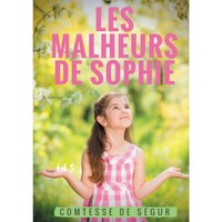 Sophie's misfortunes (French Edition)