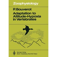 Adaptation to Altitude-Hypoxia in Vertebrates (Zoophysiology, 16)