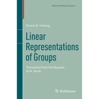 Linear Representations Of Groups: Translated From The Russian By A. Iacob