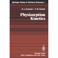 Physisorption Kinetics (Springer Series in Surface Sciences, 1)
