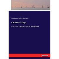 Cathedral Days: A Tour through Southern England