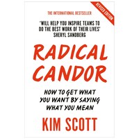 Pan Radical Candor How to Get What You Want by Saying What You Mean