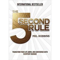 The 5 Second Rule: Transform Your Life, Work, & Confidence Hardcover