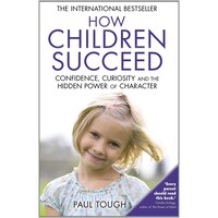 Arrow How Children Succeed By Paul Tough, Paperback 