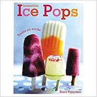 Irresistible Ice Pops By Sunil Vijayakar, Parragon