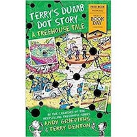 Terry’S Dumb Dot Story: A Treehouse Tale (World Book Day 2018)