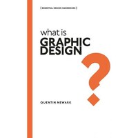 What Is Graphic Design By Quentin Newark