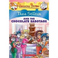 Scholastic Thea Stilton#19 Thea Stilton & The Chocolate Sabotage Paperback