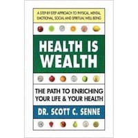 Embassy Health Is Wealth By Scott C. Senne, Paperback