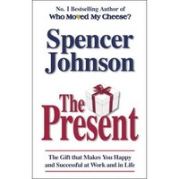 Penguin The Present The Secret To Enjoying Your Work & Life, Paperback