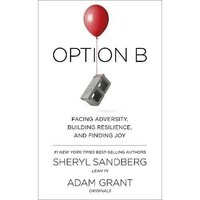 Random House Option B: Facing Adversity, Building Resilience & Finding Joy