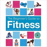 The Beginner’S Guide To Fitness