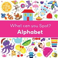 What Can You Spot? Alphabet Picture Book