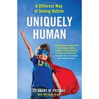 Uniquely Human: A Different Way Of Seeing Autism Paperback