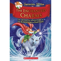 The Enchanted Charms: Geronimo Stilton & The Kingdom Of Fantasy #7