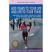 Embassy Add Years To Your Life & Life To Your Years, Paperback