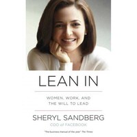 Lean In- Women, Work, & The Will To Lead By Sheryl Sandberg, Paperback