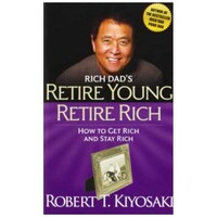 Hachette Rich Dad’S Retire Young Retire Rich, Paperback